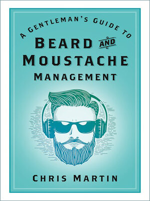 cover image of A Gentleman's Guide to Beard and Moustache Management